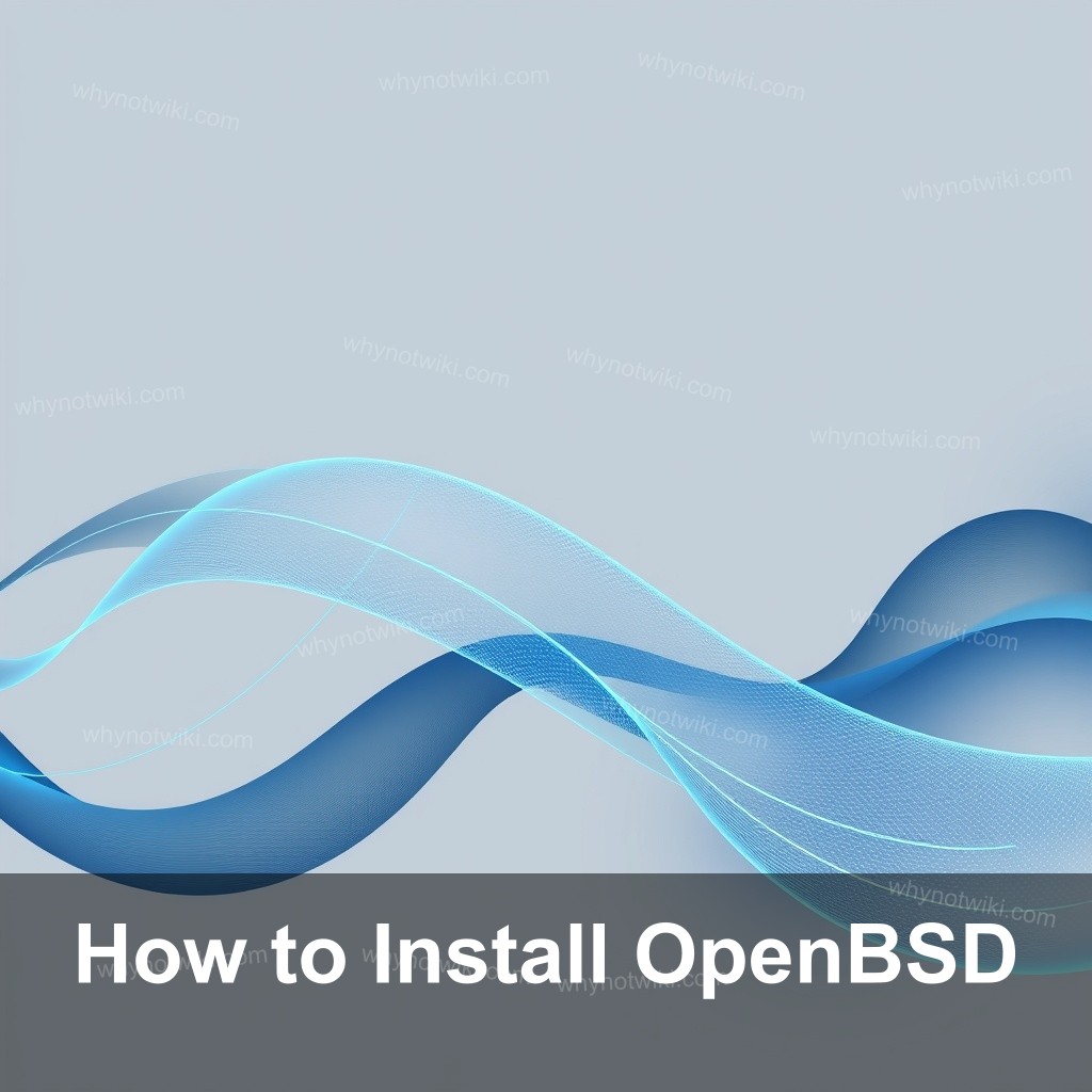 How to Install OpenBSD